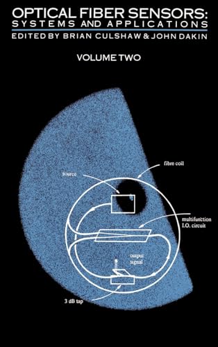 Optical Fiber Sensors: Systems and Applications (Volume 2)