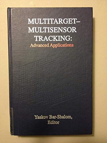 9780890063774: Multitarget-Multisensor Tracking: Advanced Applications: 1
