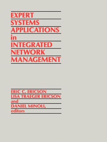 Expert Systems Applications in Integrated Network Management - Eric C. Ericson