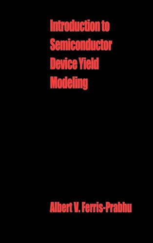 Stock image for Introduction to Semiconductor Device Yield Modeling (Artech House Materials Science Library) for sale by Red's Corner LLC
