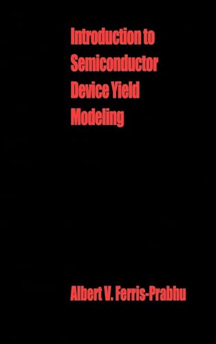 9780890064504: Introduction to Semiconductor Device Yield Modeling (Artech House Materials Science Library)