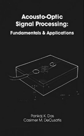 Stock image for Acousto-Optic Signal Processing: Fundamentals & Applications (Optoelectronics Library) for sale by Artless Missals