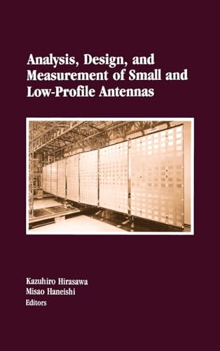 Analysis, Design, and Measurement of Small and Low-Profile Antennas