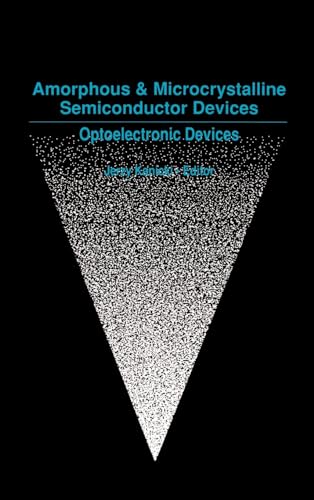 Imagen de archivo de Amorphous & Microcrystalline Semiconductor Devices: Optoelectronic Devices. a la venta por SUNSET BOOKS