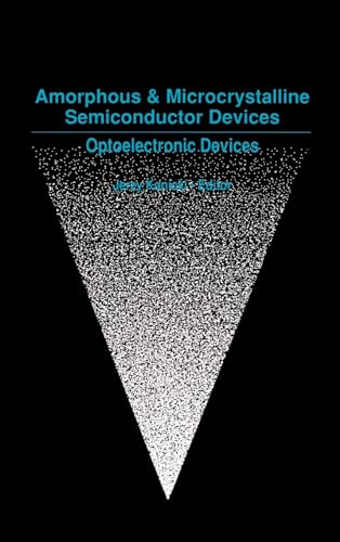 Amorphous & Microcrystalline Semiconductor Devices: Optoelectronic Devices.