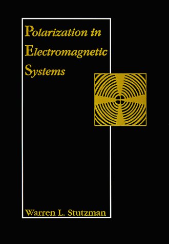 Imagen de archivo de Polarization in Electromagnetic Systems (Artech House Antenna Library) a la venta por Front Cover Books