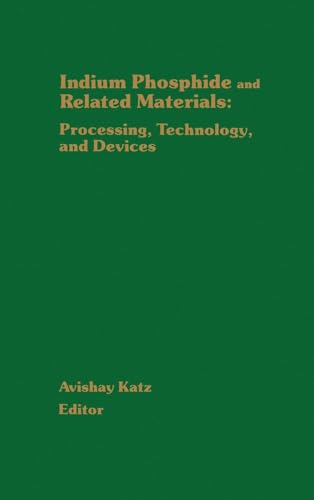 9780890065129: Indium Phosphide and Related Materials: Processing, Technology, and Devices (Artech House Materials Library)