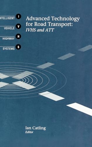 Stock image for Advanced Technology for Road Transport: IVHS and ATT (Artech House Telecommunications Library) (Artech House Telecommunication Library) for sale by HPB-Red