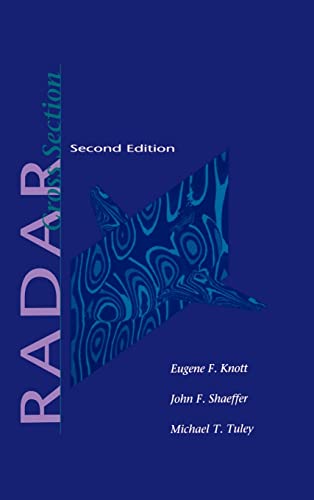 Radar Cross Section Second Edition (Artech House Radar Library (Hardcover)) [Hardcover] Knott, Eugene F.; Tuley, Michael T. and Shaeffer, John F.