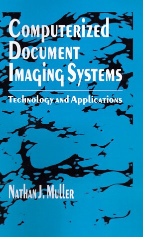 Beispielbild fr Computerized Document Imaging Systems: Technology and Applications zum Verkauf von Reader's Corner, Inc.