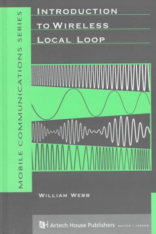 9780890067024: Introduction to Wireless Local Loop (Mobile Communications Library)