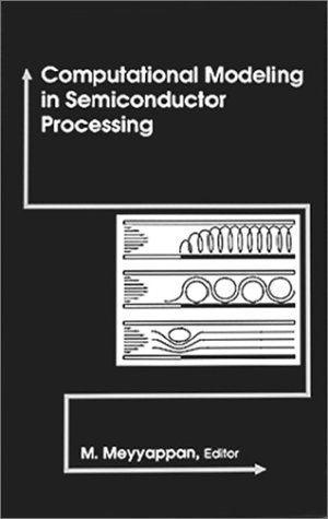9780890067079: Computational Modeling in Semiconductor Processing (Artech House Materials Science Library)