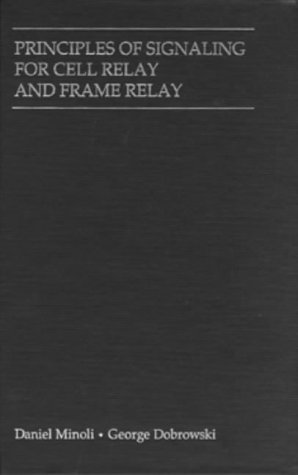 Imagen de archivo de Principles of Signaling for Cell Relay and Frame Relay, 1st Ed. a la venta por Reader's Corner, Inc.
