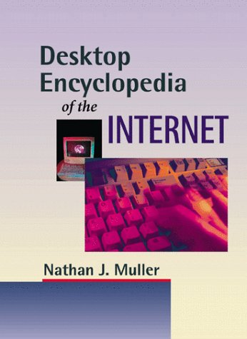 Stock image for Desktop Encyclopedia of the Internet for sale by Ammareal