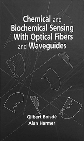 Beispielbild fr Chemical and Biochemical Sensing with Optical Fibers and Waveguides (Artech House Optoelectronics Library) zum Verkauf von Wonder Book