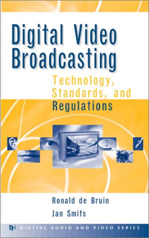 Beispielbild fr Digital Video Broadcasting : Technology, Standards and Regulations zum Verkauf von Better World Books