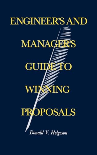 Engineer's and Manager's Guide to Winning Proposals