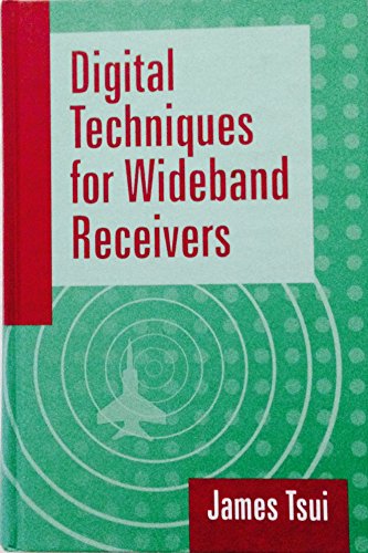 9780890068083: Digital Techniques for Wideband Receivers (Artech House Radar Library)