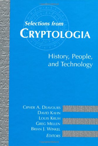 Stock image for Selections from Cryptologia: History, People, and Technology for sale by ThriftBooks-Dallas