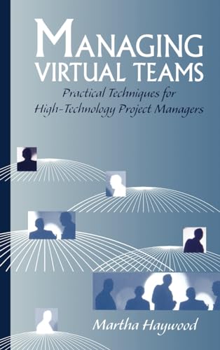 Imagen de archivo de Managing Virtual Teams: Practical Techniques for High-technology Project Managers (Artech House Professional Development Library) a la venta por Norbert Kretschmann