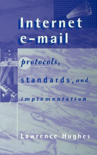 9780890069394: Internet E-mail Protocols, Standards and Implementation (Artech House Telecommunications Library)