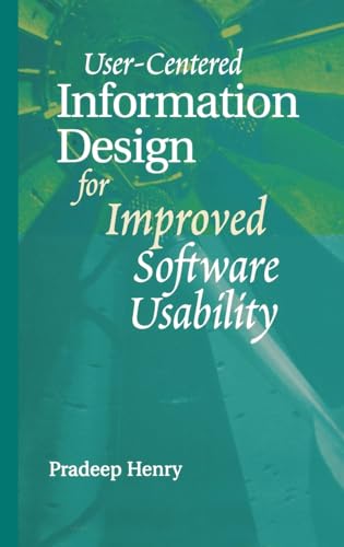 User-Centered Information Design : Improving Software Usability Through Effective Communication (...