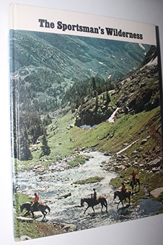 Stock image for THE SPORTSMAN'S WILDERNESS for sale by Falls Bookstore