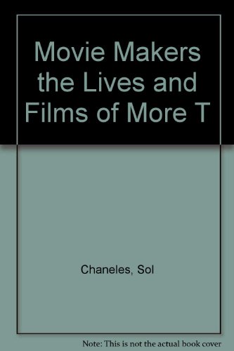 Stock image for Movie Makers the Lives and Films of More T for sale by Irish Booksellers