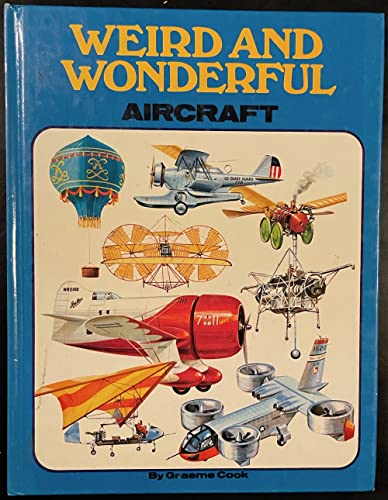 Stock image for Weird and Wonderful Aircraft for sale by Top Notch Books