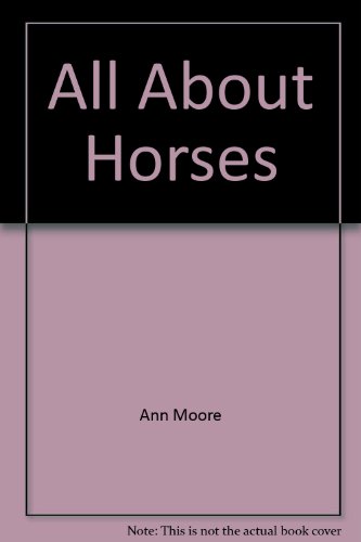 Imagen de archivo de All About Horses a la venta por BookHolders