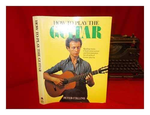 Beispielbild fr How to Play the Guitar zum Verkauf von General Eclectic Books