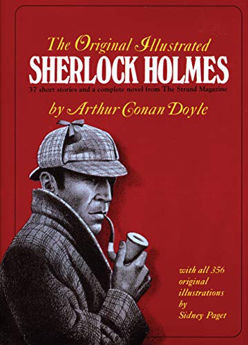 Stock image for THE ORIGINAL ILLUSTRATED SHERLOCK HOLMES 37 Short Stories and a Complete Novel from the Strand Magazine for sale by Open Books