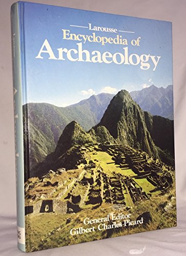 9780890090640: Larousse Encyclopedia of Archaeology