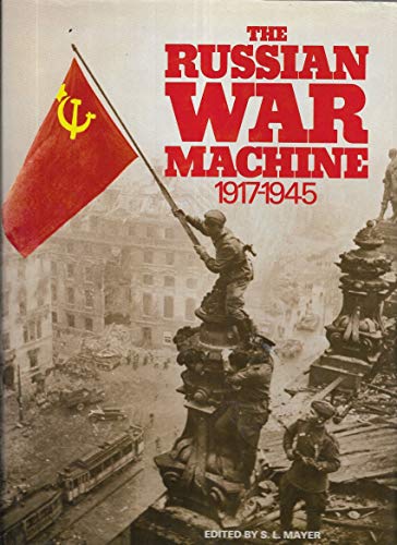 Beispielbild fr The Russian War Machine (1917-1945) zum Verkauf von Top Notch Books