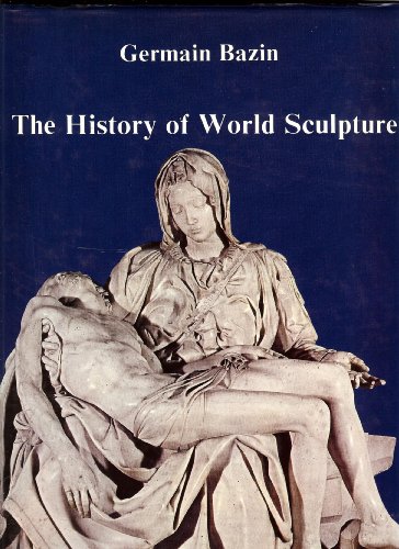 Imagen de archivo de The history of world sculpture. a la venta por BooksRun