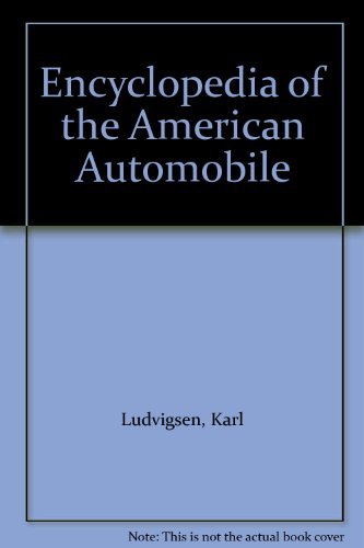 Imagen de archivo de Encyclopedia of the American Automobile a la venta por HPB Inc.