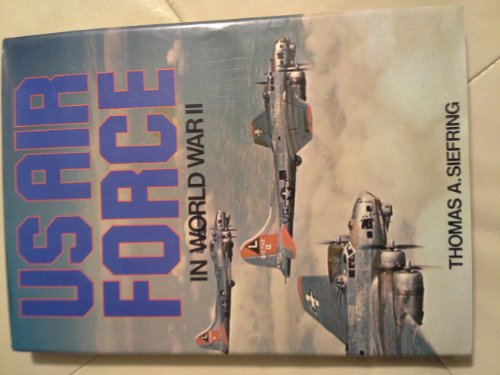 Beispielbild fr Us Air Force In World War II zum Verkauf von Wonder Book