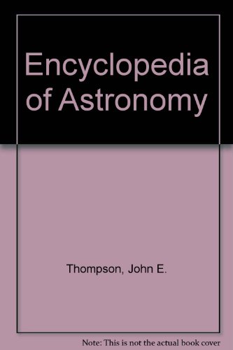 Beispielbild fr Encyclopedia of Astronomy zum Verkauf von Better World Books