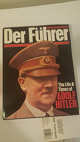 Imagen de archivo de Der Fuhrer: The Life and Times of Adolf Hitler a la venta por Half Price Books Inc.