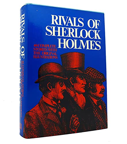 Beispielbild fr Rivals of Sherlock Holmes: Forty Stories of Crime and Detection from Original Illustrated Magazines zum Verkauf von HPB-Ruby