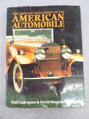 9780890092385: Complete Encyclopedia of the American Automobile
