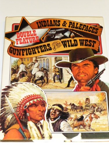 Imagen de archivo de Indians and Palefaces and Gunfighters of the Wild West (Double Feature) a la venta por Jeff Stark