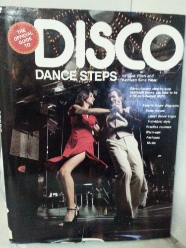 Beispielbild fr The Official Guide to Disco Dance Steps zum Verkauf von Top Notch Books