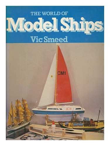 Stock image for THE WORLD OF MODEL SHIPS for sale by Ziebarth Books