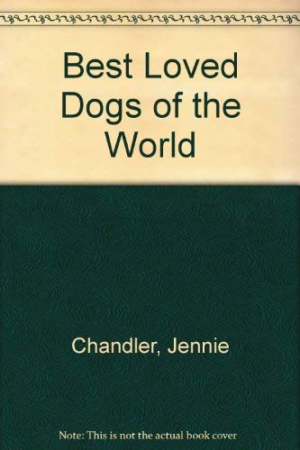 9780890092866: Best Loved Dogs of the World