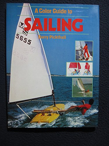 Stock image for A Color Guide to Sailing for sale by Top Notch Books