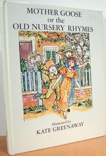 Beispielbild fr Mother Goose or the Old Nursery Rhymes zum Verkauf von ThriftBooks-Dallas