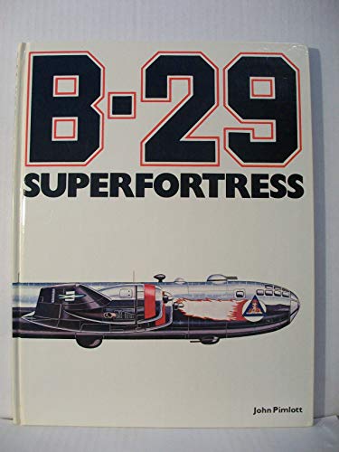 Imagen de archivo de B29 SUPERFORTRESS a la venta por Wonder Book
