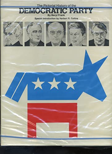Stock image for Pictorial History of the Democratic Party for sale by Once Upon A Time Books