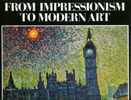 Stock image for From Impressionism to Modern Art for sale by SecondSale